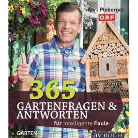 365 Gartenfragen & Antworten für intelligente Faule