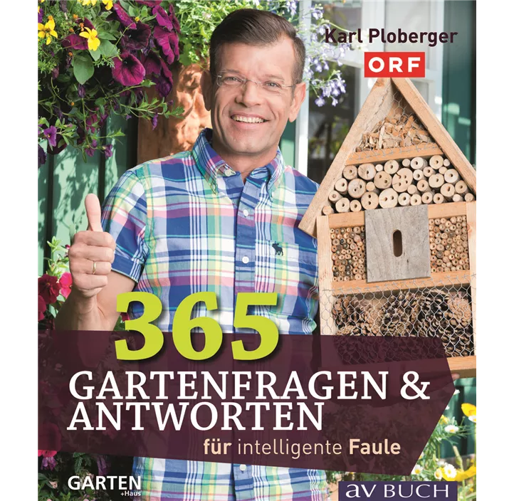 365 Gartenfragen & Antworten für intelligente Faule