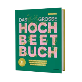 Das große Hochbeet-Buch