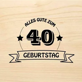 Holzgrußkarte - 40. Geburtstag