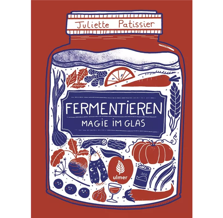 Fermentieren - Magie im Glas